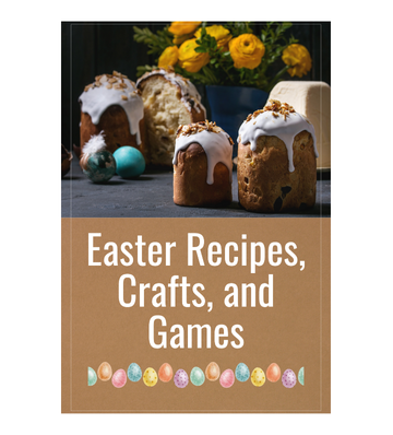 Easter Recipes, Crafts, and Games eBook