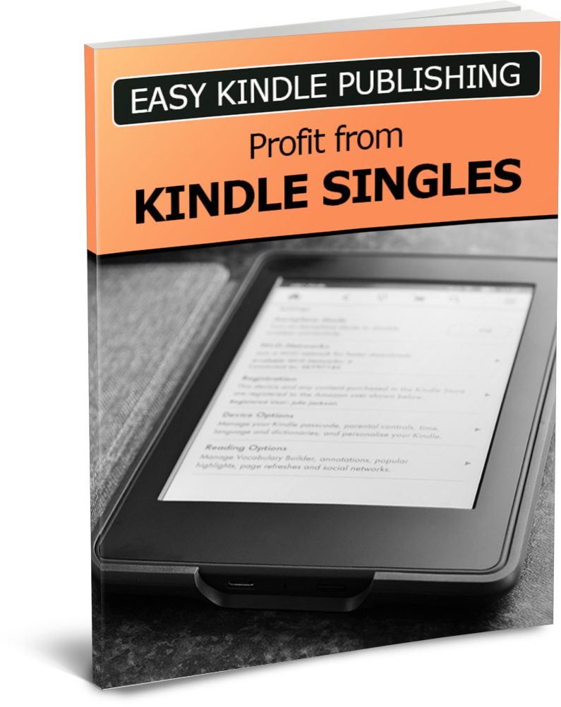 Easy Kindle Publishing Profit From Kindle Singles eBook