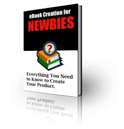 Ebook Creation For Newbies eBook