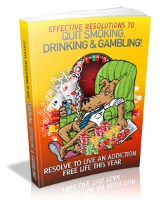 Effective Resolutions To Quit Smoking and Drinking eBook