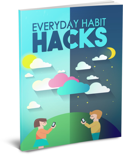 Everyday Hacks Habits eBook