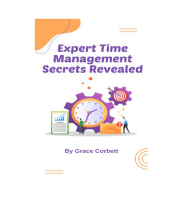 Expert Time Management Secrets Revealed eBook