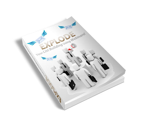 Explode Your List Building Using Webinars eBook