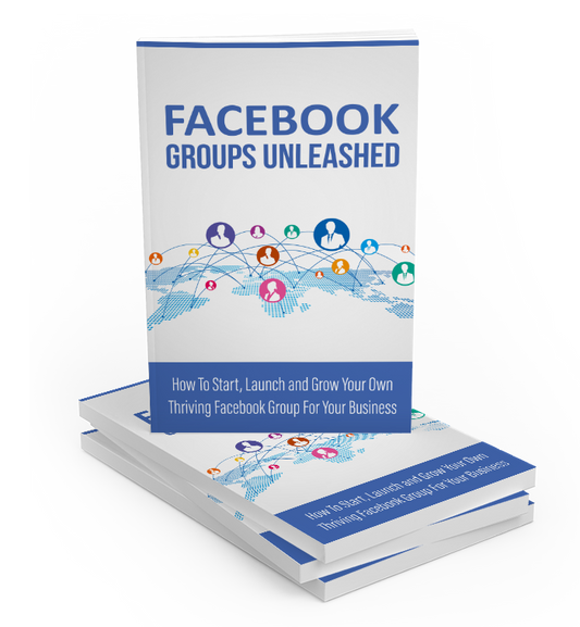 Facebook Groups Unleashed eBook