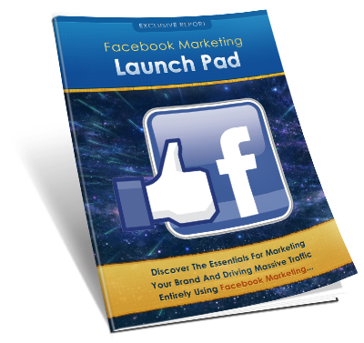 Facebook Marketing Launch Pad eBook