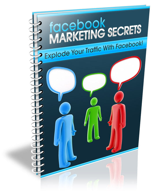 Facebook Marketing Secrets - Explode Your Profits With Facebook eBook