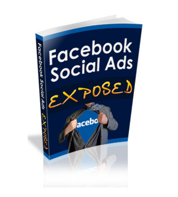 Facebook Social Ads Exposed eBook