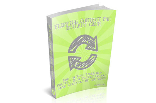 Flipping Content For Instant Cash eBook
