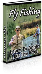 Fly Fishing Learn The Angles Like The Pros eBook