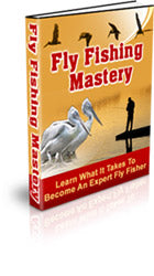 Fly Fishing Mastery eBook