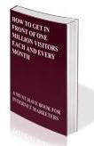 Get In Front Of 1 Million Visitors eBook