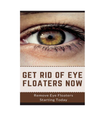 Get Rid Of Eye Floaters Now eBook