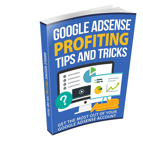 Google AdSense Profiting Tips And Tricks eBook