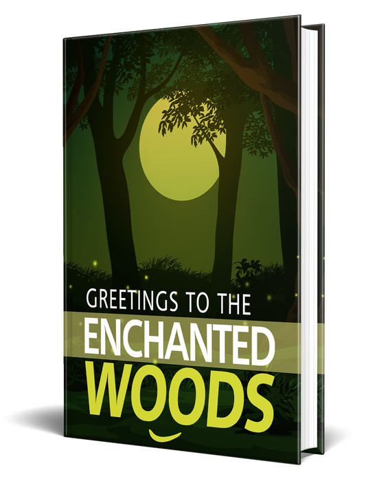 Greetings To The Enchanted Woods Story eBook