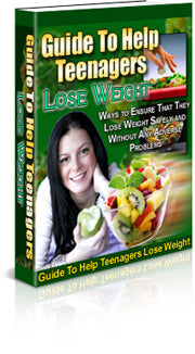 Guide To Help Teenagers Lose Weight eBook