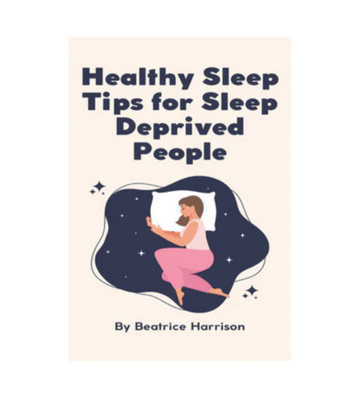 Healthy Sleep Tips for Sleep Deprived People eBook