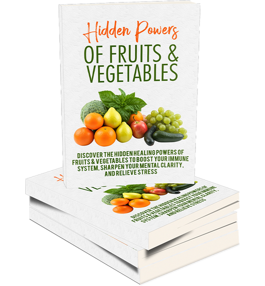 Hidden Powers Of Fruits and Vegetables eBook
