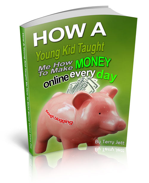 How A Young Kid Taught Me How To Make Money eBook