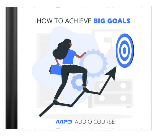 How To Achieve Big Goals eBook