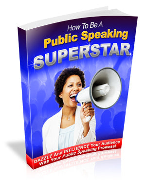 How To Be A Public Speaking Superstar eBook