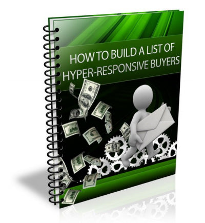 How To Build A List Of Hyper Responsive Buyers eBook