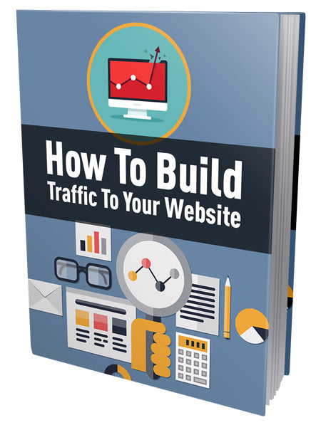 How To Build Traffic To Your Website eBook