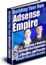 How To Build Your Own Google Adsense Empire eBook