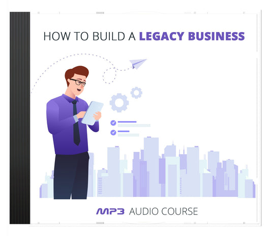 How To Build a Legacy Business eBook