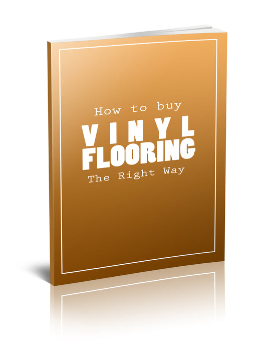 How To Buy Vinyl Flooring The Right Way eBook