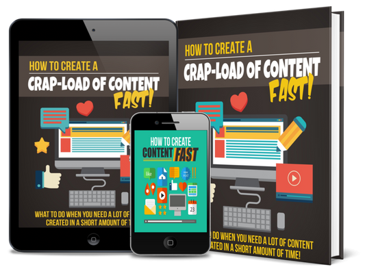 How To Create a Crap Load Of Content Fast eBook