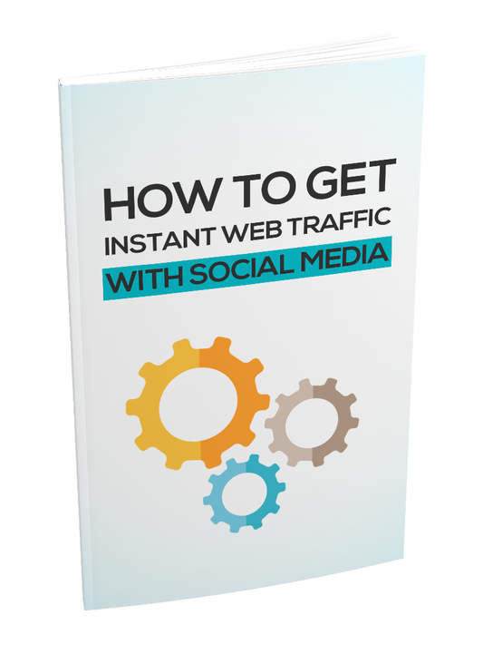 How To Get Instant Web Traffic With Social Media eBook