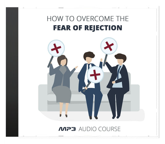How To Overcome The Fear Of Rejection eBook