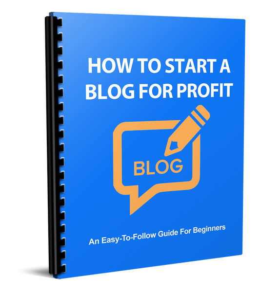 How To Start a Blog For Profit eBook