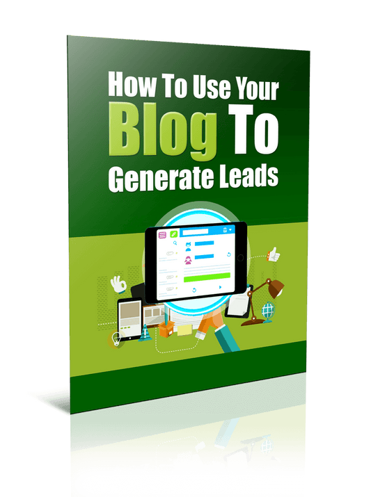 How To Use Your Blog To Generate Leads eBook