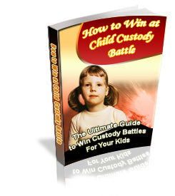 How To Win A Child Custody Battle eBook