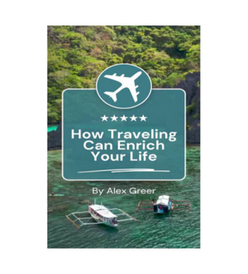 How Traveling Can Enrich Your Life eBook