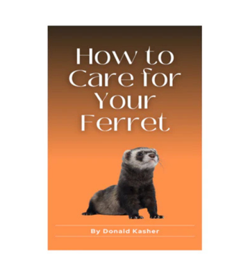 How to Care for Your Ferret eBook
