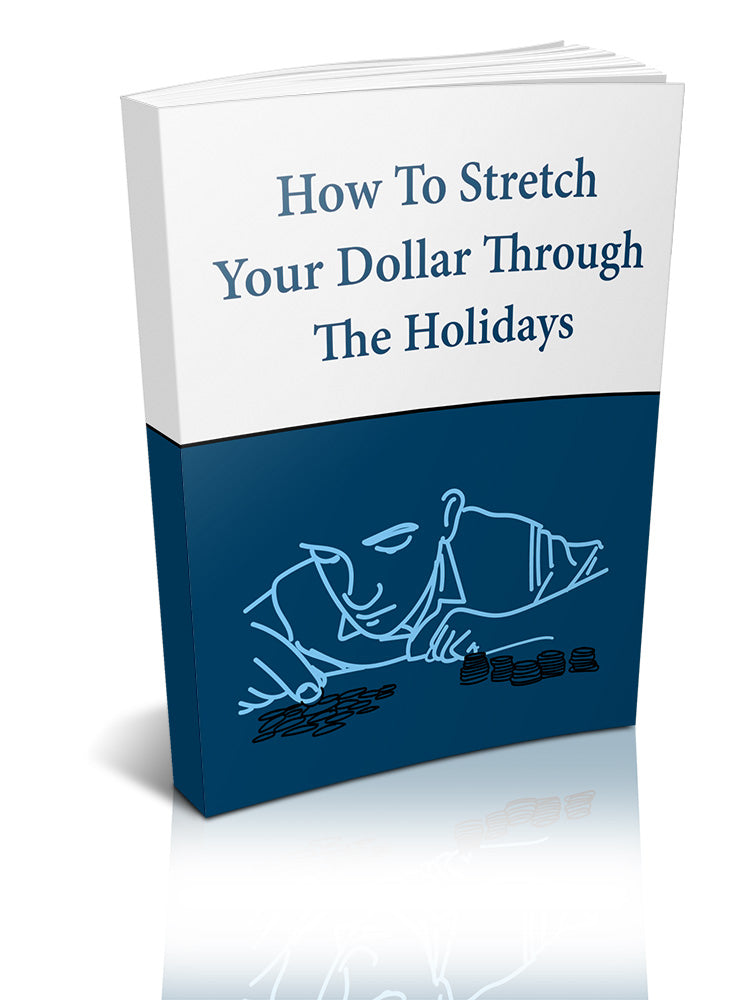 How to Stretch Your Dollar through the Holidays eBook