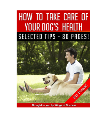 How to Take Care of Your Dog's Health eBook