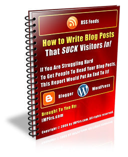 How to Write Blog Posts That SUCK Visitors In eBook