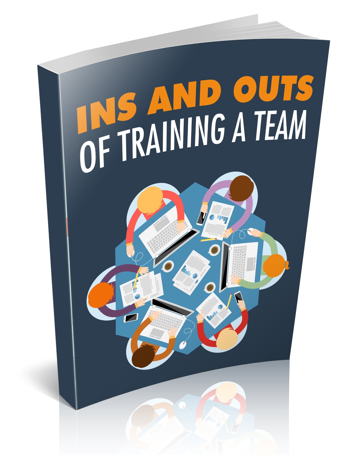 Ins and Outs Of Training a Team eBook
