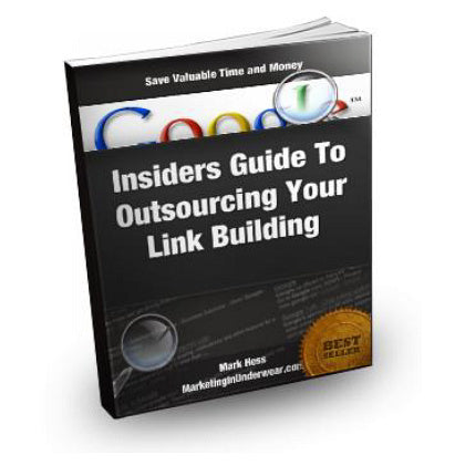 Insiders Guide To Outsourcing Your Backlink Building eBook