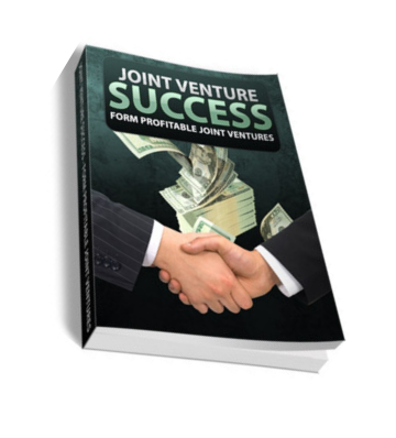 Joint Venture Success - Form Profitable Joint Ventures eBook