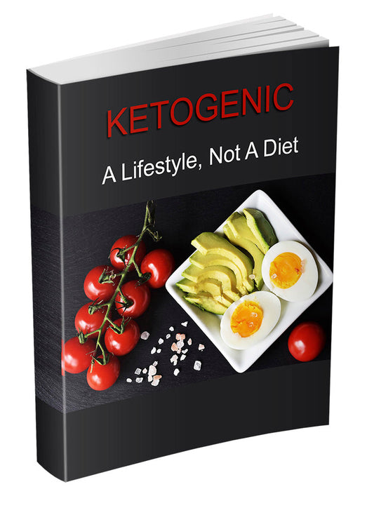 Ketogenic - A Lifestyle Not a Diet eBook