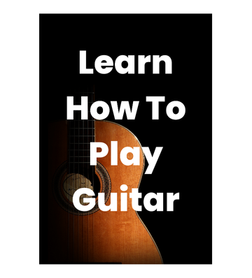 Learn How To Play Guitar eBook