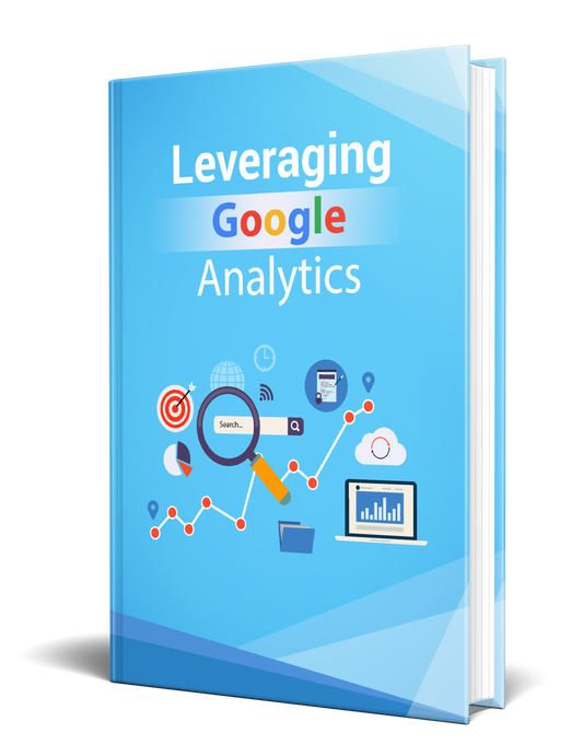 Leveraging Google Analytics eBook