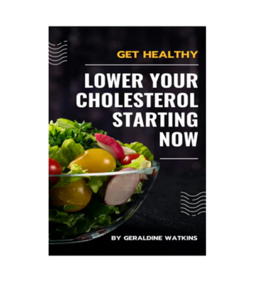 Lower Your Cholesterol Starting Now eBook