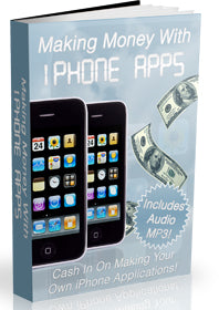 Making Money With iPhone Apps eBook