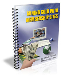Mining Gold with Membership Sites eBook