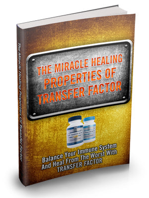 Miracle Healing Properties Of Transfer Factor eBook